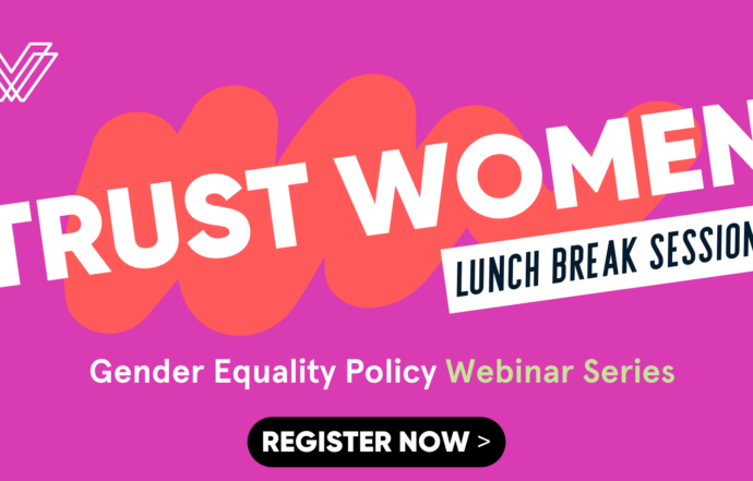 Introducing Trust Women: A Webinar Series on the Policy Issues That Matter